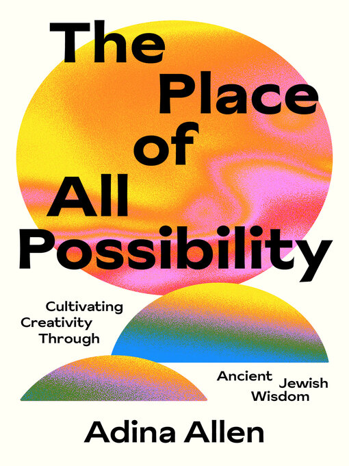 Title details for The Place of All Possibility by Adina Allen - Available